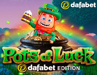 Pots of Luck Dafabet Edition